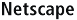 Netscape